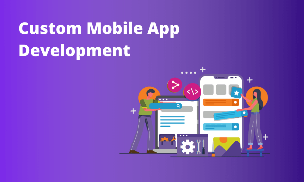 What is Custom App Development?